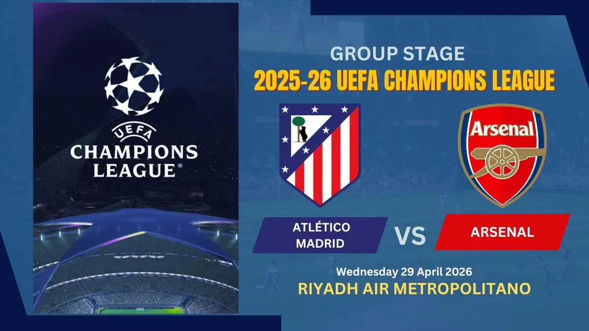 Lịch xem Atletico Madrid vs Arsenal 29/4: Giờ Việt Nam, múi giờ quốc tế và kênh phát